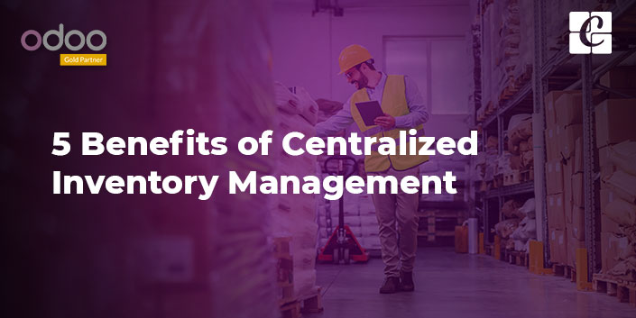 5-benefits-of-centralized-inventory-management.jpg