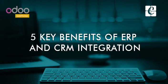 5-key-benefits-of-erp-and-crm-integration.png