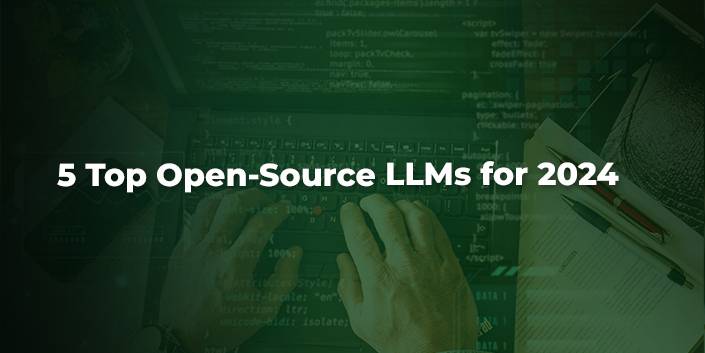 5-top-open-source-llms-for-2024.jpg