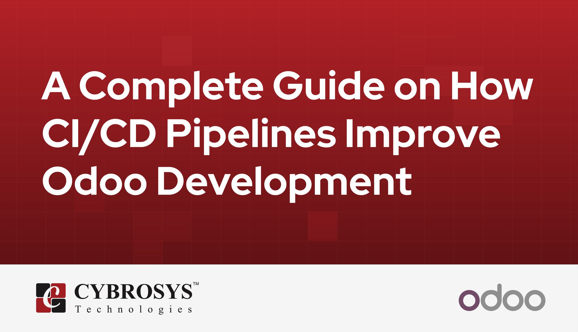 A Complete Guide on How CI/CD Pipelines Improve Odoo Development