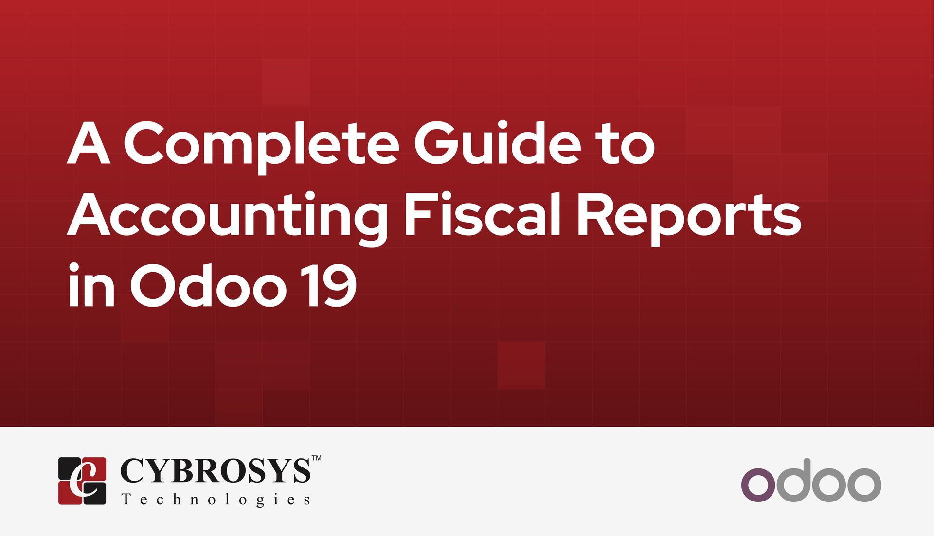 a-complete-guide-to-accounting-fiscal-reports-in-odoo-19.jpg