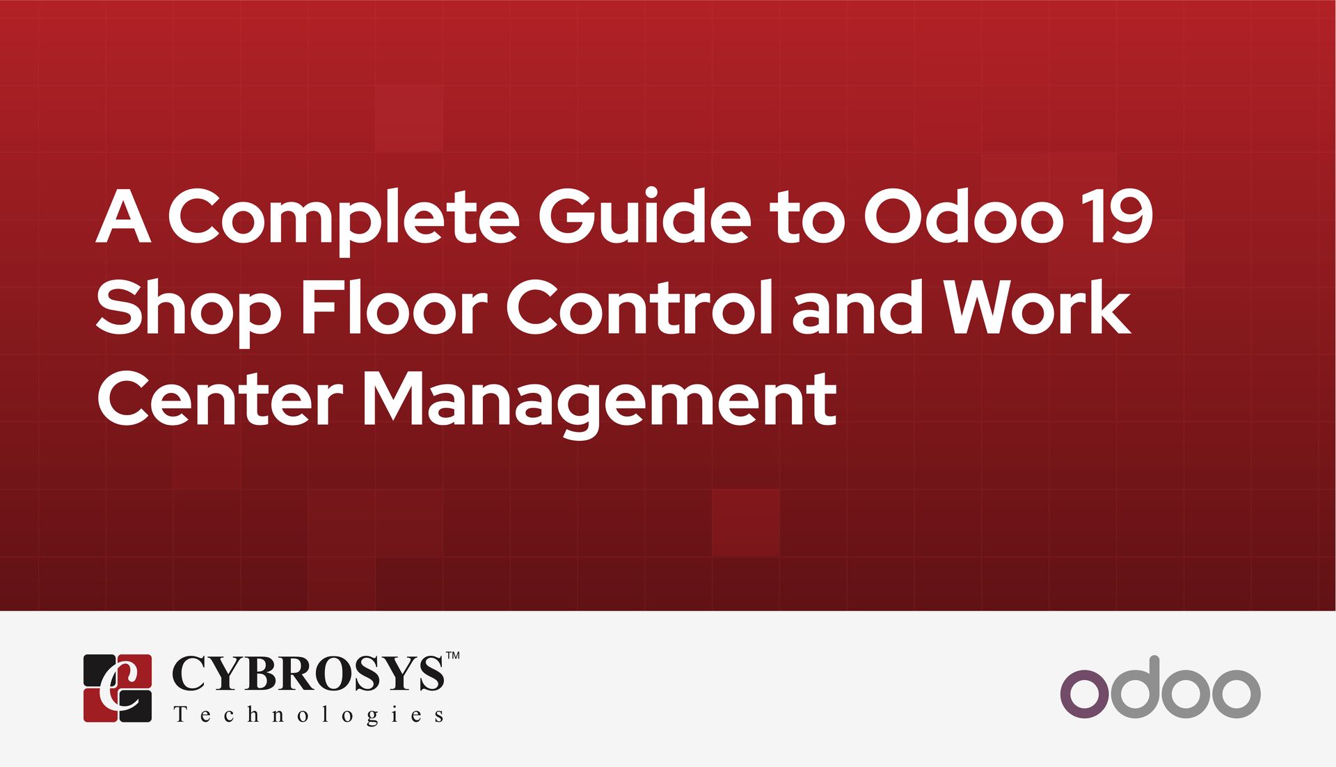 a-complete-guide-to-odoo-19-shop-floor-control-and-work-center-management.jpg