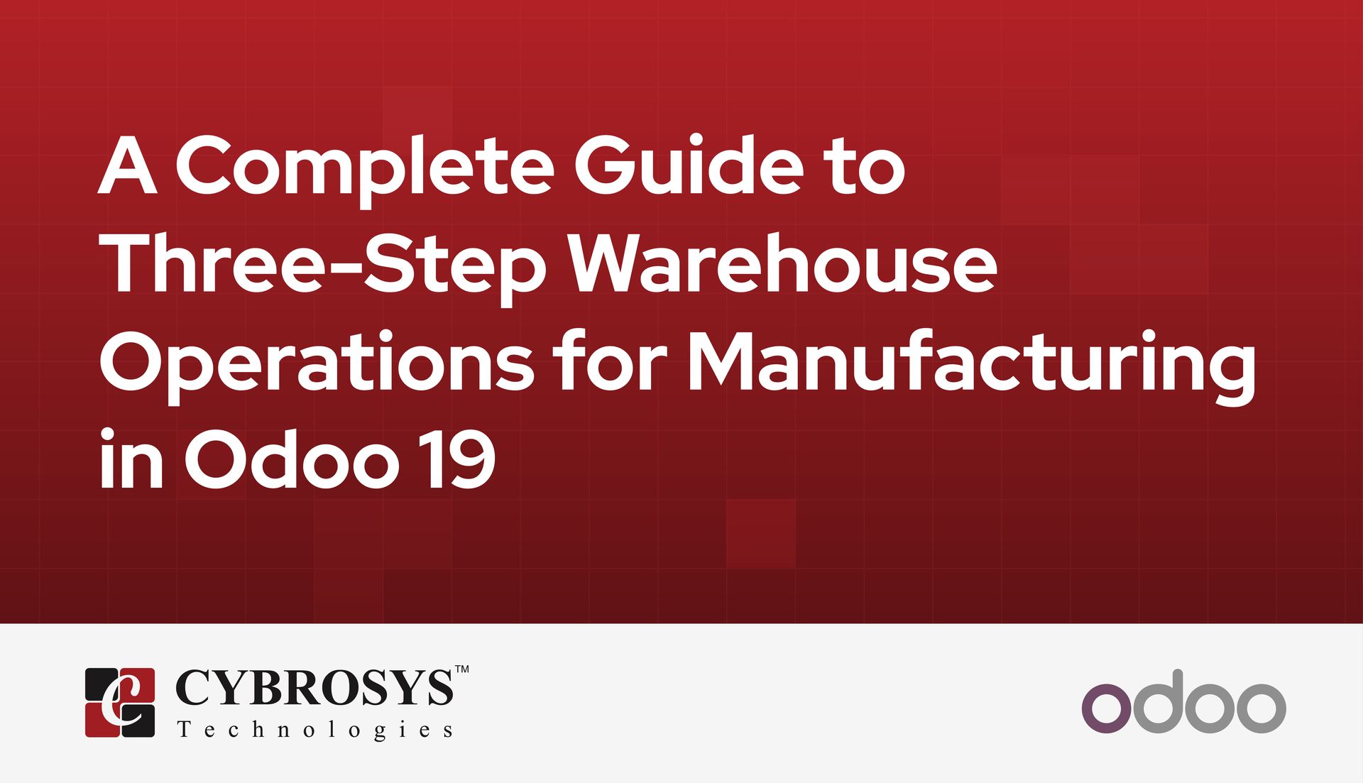 a-complete-guide-to-three-step-warehouse-operations-for-manufacturing-in-odoo-19.jpg