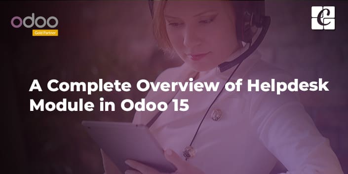 a-complete-overview-of-helpdesk-module-in-odoo-15.jpg