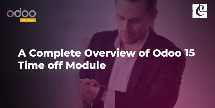 a-complete-overview-of-odoo-15-time-off-module.jpg