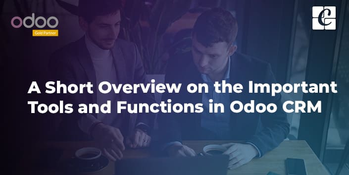 a-short-overview-on-the-important-tools-and-functions-in-odoo-crm.jpg