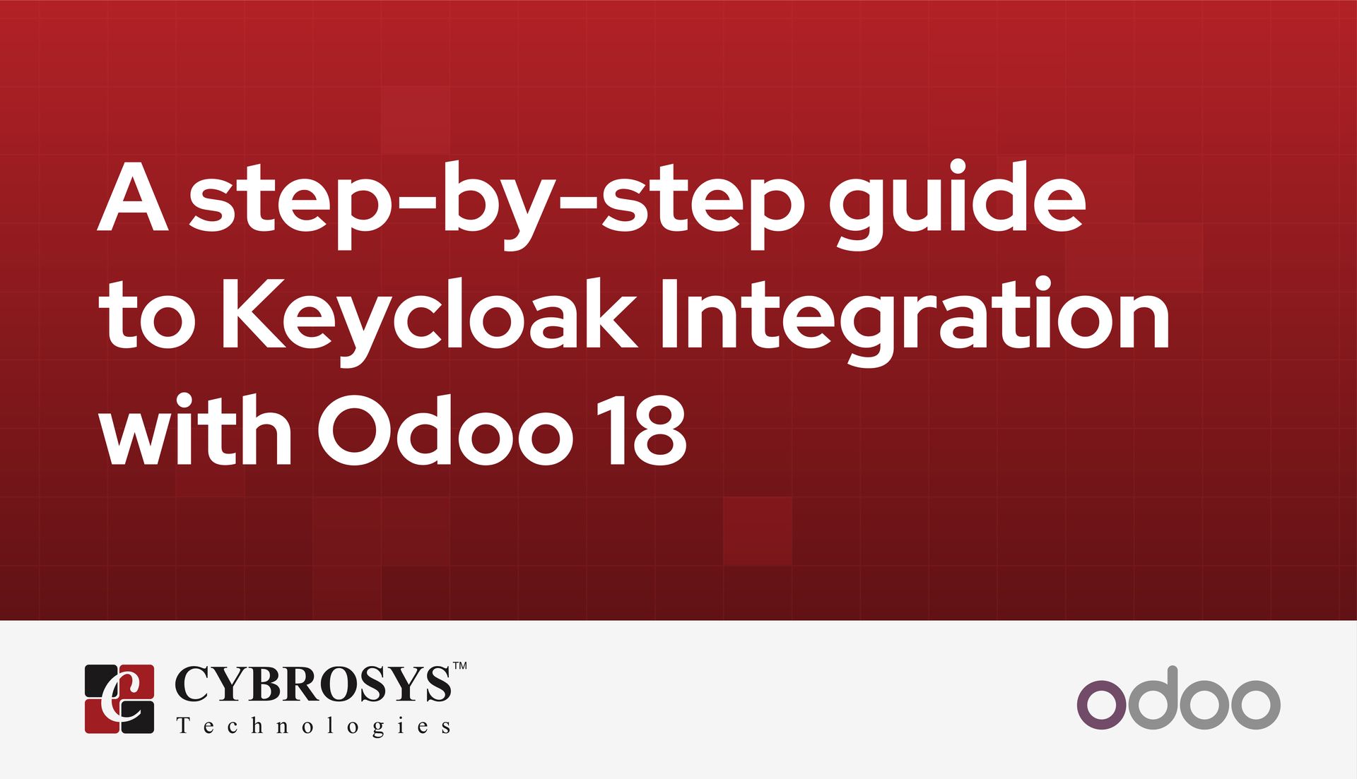 A step-by-step guide to Keycloak Integration with Odoo 18