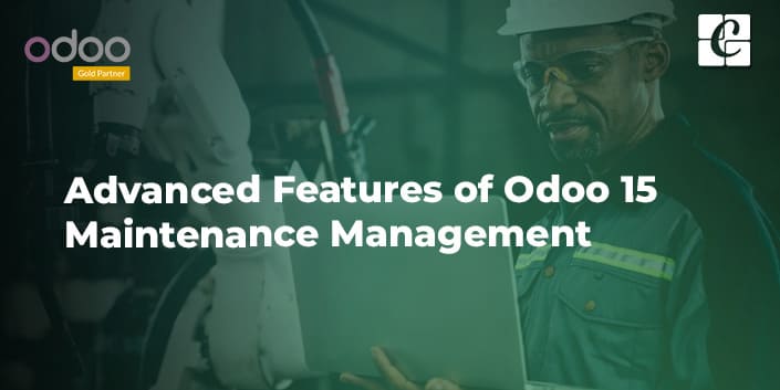 advanced-features-of-odoo-15-maintenance-management.jpg