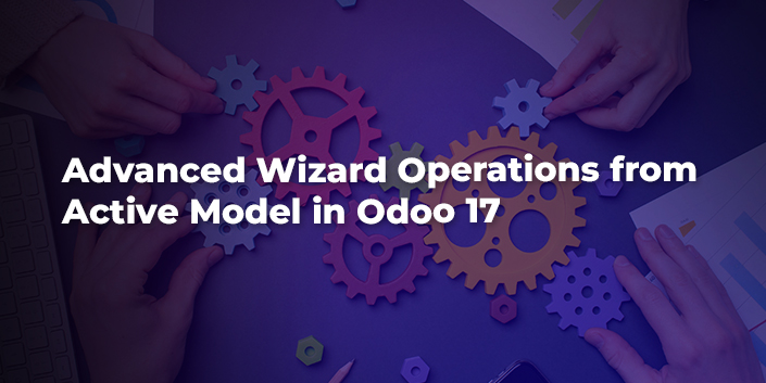 advanced-wizard-operations-from-active-model-in-odoo-17.jpg
