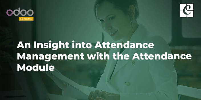 an-insight-into-attendance-management-with-the-attendance-module.jpg