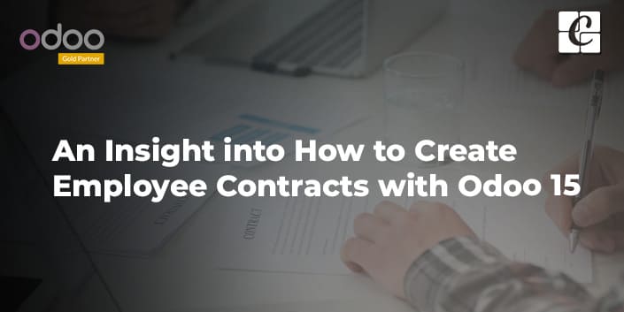 an-insight-into-how-to-create-employee-contracts-with-odoo-15.jpg