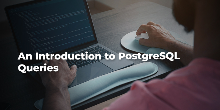 an-introduction-to-postgresql-queries.jpg