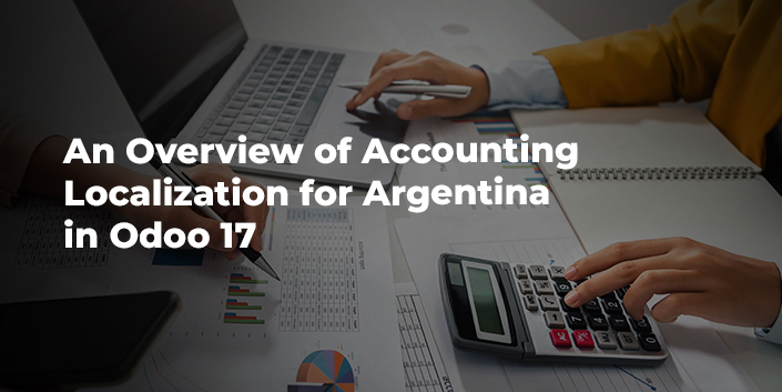 an-overview-of-accounting-localization-for-argentina-in-odoo-17.jpg