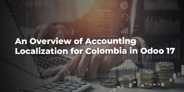 an-overview-of-accounting-localization-for-colombia-in-odoo-17.jpg