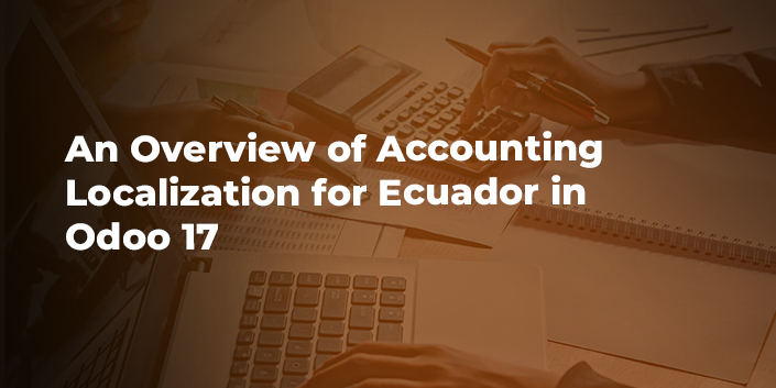 an-overview-of-accounting-localization-for-ecuador-in-odoo-17.jpg