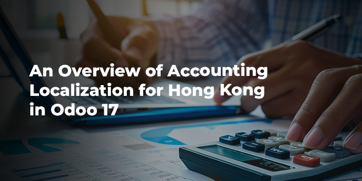 an-overview-of-accounting-localization-for-hong-kong-in-odoo-17.jpg