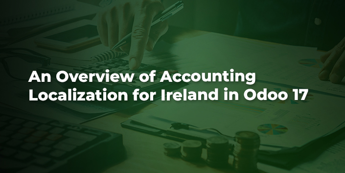 an-overview-of-accounting-localization-for-ireland-in-odoo-17.jpg