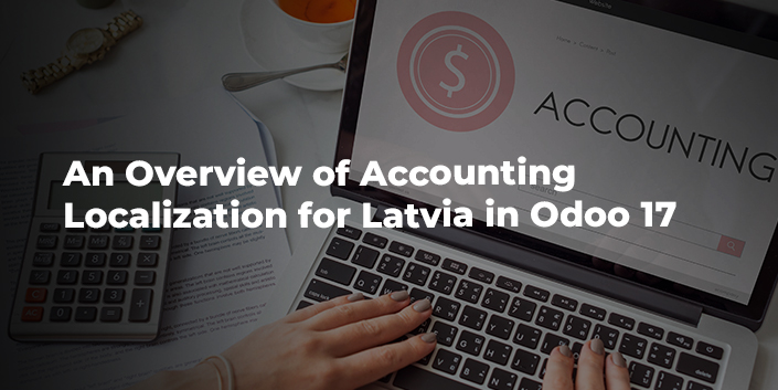 an-overview-of-accounting-localization-for-latvia-in-odoo-17.jpg