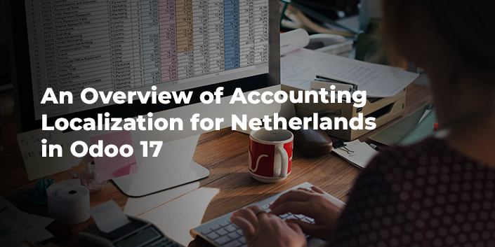 an-overview-of-accounting-localization-for-netherlands-in-odoo-17.jpg