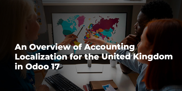 an-overview-of-accounting-localization-for-the-united-kingdom-in-odoo-17.jpg
