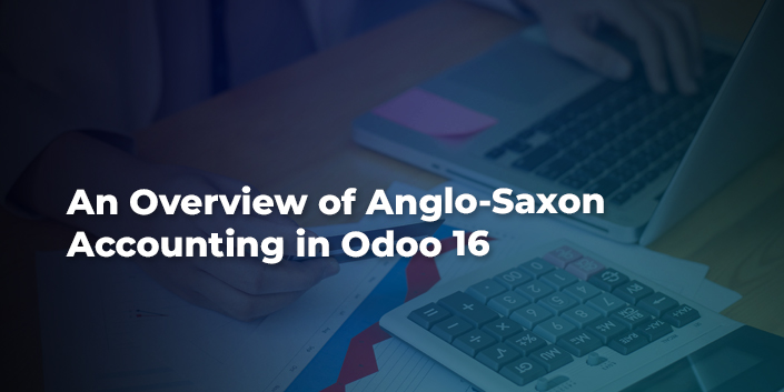 an-overview-of-anglo-saxon-accounting-in-odoo-16.jpg