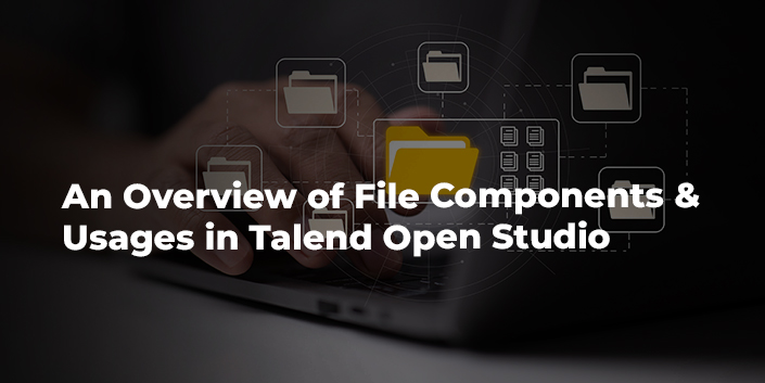 an-overview-of-file-components-and-usages-in-talend-open-studio.jpg
