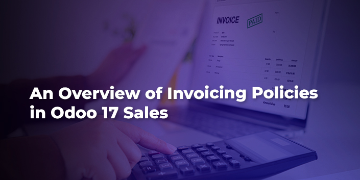 an-overview-of-invoicing-policies-in-odoo-17-sales.jpg