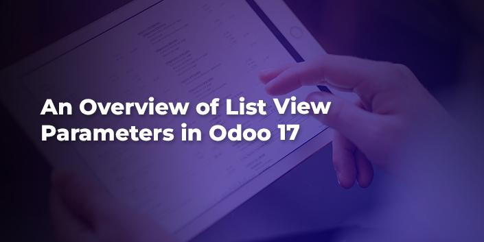 an-overview-of-list-view-parameters-in-odoo-17.jpg