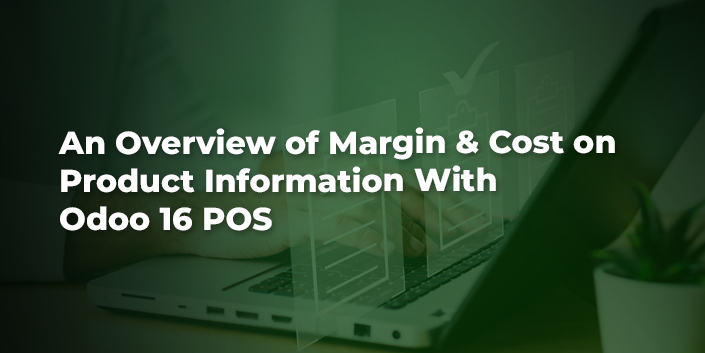 an-overview-of-margin-and-cost-on-product-information-with-odoo-16-pos.jpg