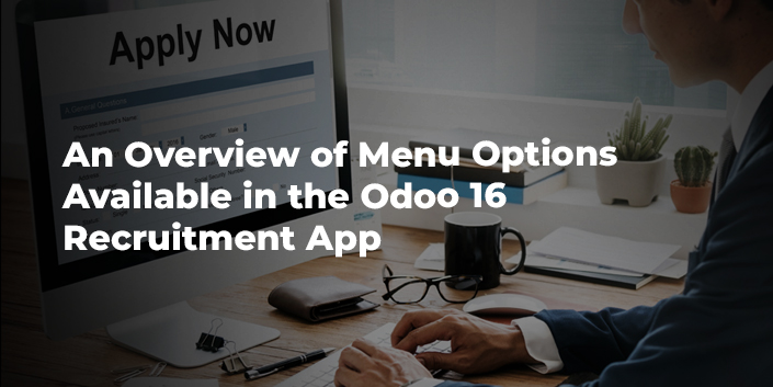an-overview-of-menu-options-available-in-the-odoo-16-recruitment-app.jpg