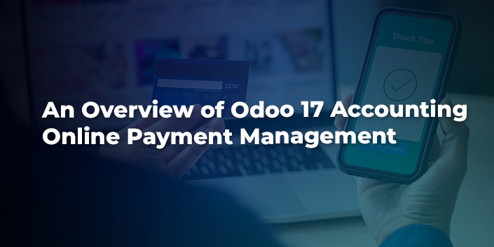 an-overview-of-odoo-17-accounting-online-payment-management.jpg