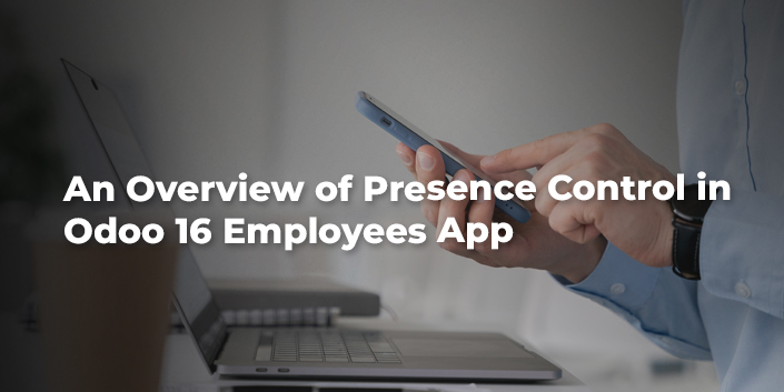 an-overview-of-presence-control-in-odoo-16-employees-app.jpg