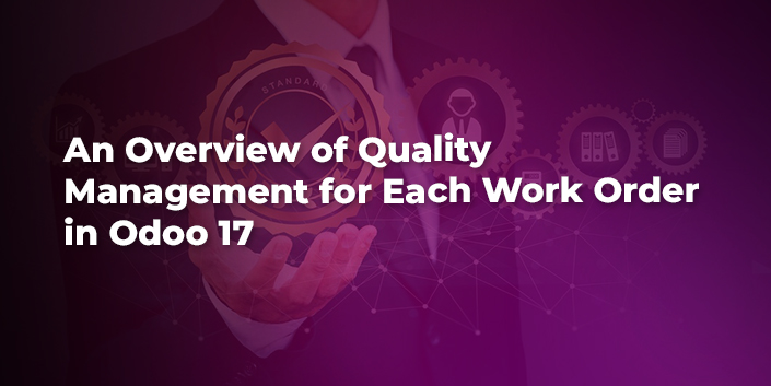 an-overview-of-quality-management-for-each-work-order-in-odoo-17.jpg