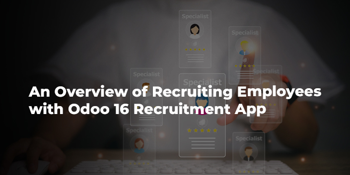 an-overview-of-recruiting-employees-with-odoo-16-recruitment-app.jpg