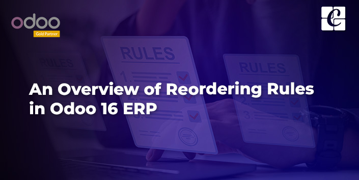 an-overview-of-reordering-rules-in-odoo-16-erp.jpg