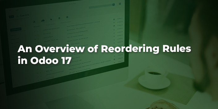 an-overview-of-reordering-rules-in-odoo-17.jpg