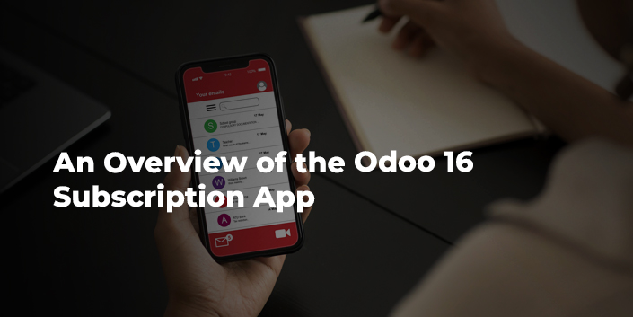 an-overview-of-the-odoo-16-subscription-app.jpg