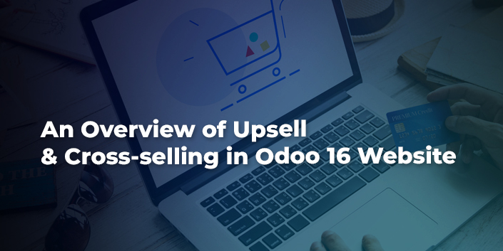 an-overview-of-upsell-and-cross-selling-in-odoo-16-website.jpg