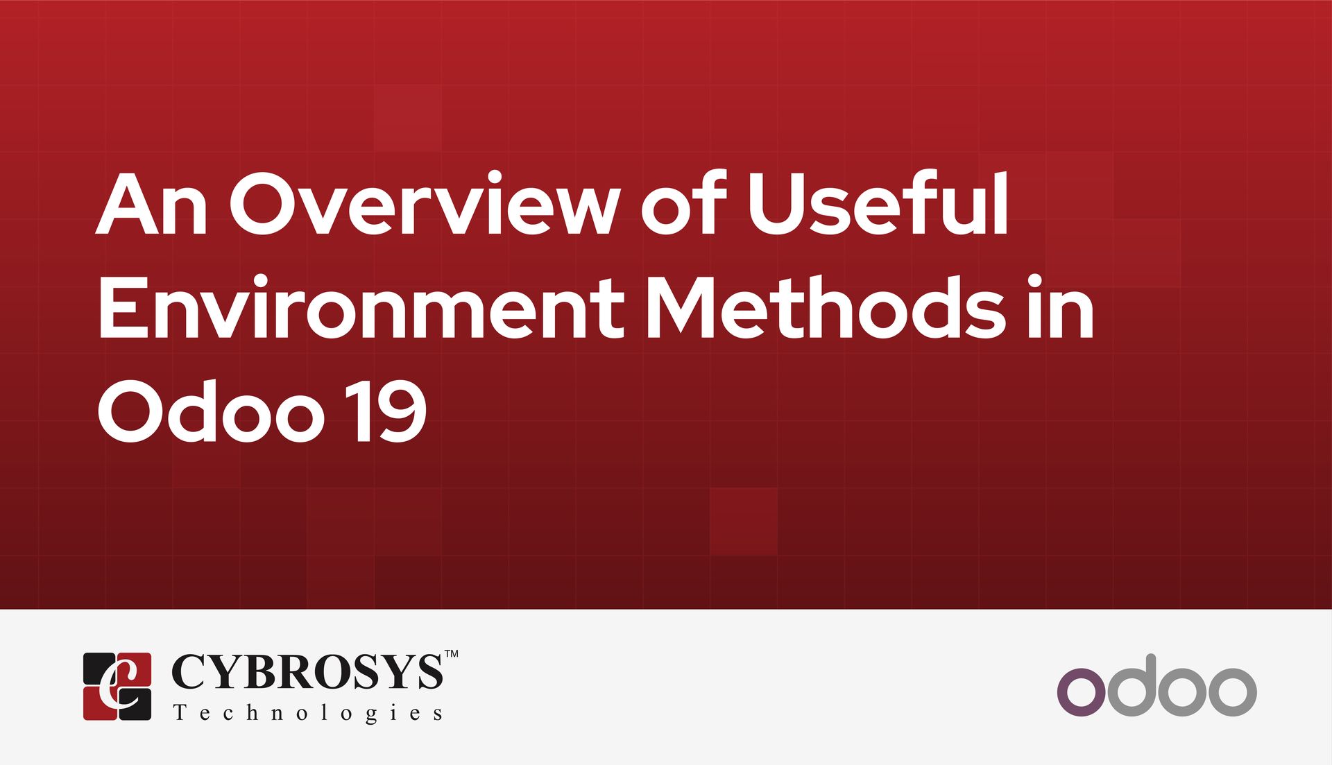 an-overview-of-useful-environment-methods-in-odoo-19.jpg