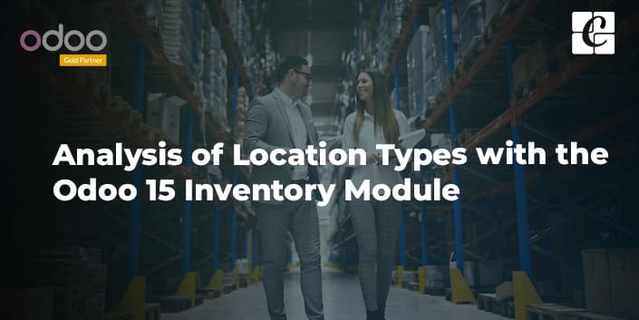 analysis-of-location-types-with-the-odoo-15-inventory-module.jpg