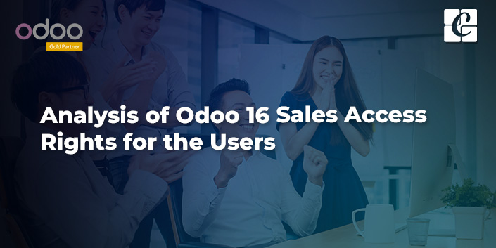 analysis-of-odoo-16-sales-access-rights-for-the-users.jpg