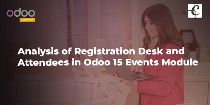 analysis-of-registration-desk-and-attendees-in-odoo-15-events-module.jpg