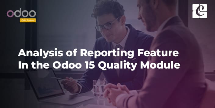 analysis-of-reporting-feature-in-the-odoo-15-quality-module.jpg