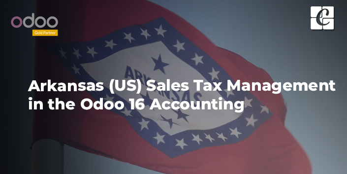 arkansas-us-sales-tax-management-in-odoo-16-accounting.jpg