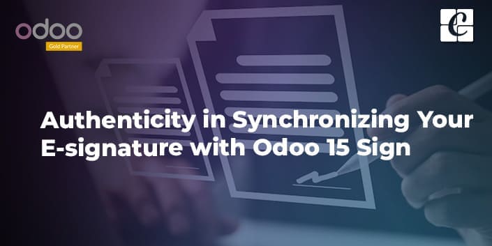 authenticity-in-synchronizing-your-e-signature-with-odoo-15-sign.jpg