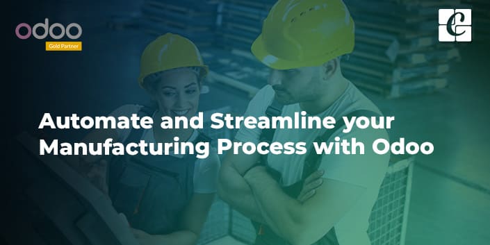 automate-and-streamline-your-manufacturing-process-with-odoo.jpg