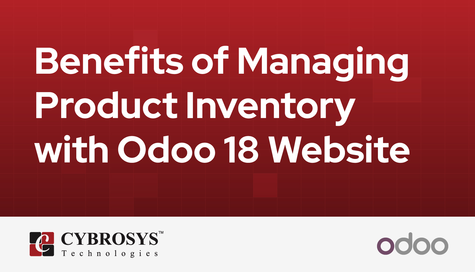 benefits-of-managing-product-inventory-with-odoo-18-website.jpg