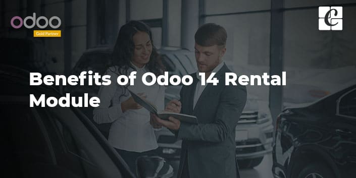 benefits-of-odoo-14-rental-module.jpg