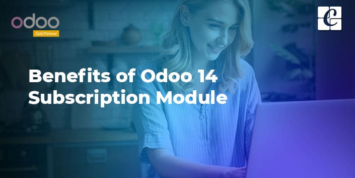 benefits-of-odoo-14-subscription-module.jpg