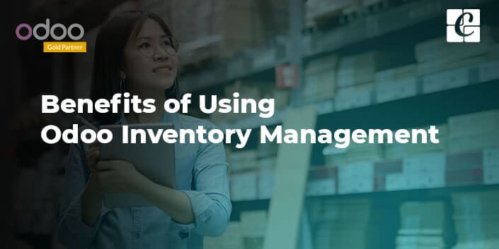 benefits-of-odoo-inventory-management.jpg